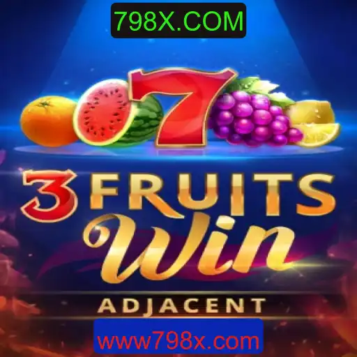 Descubra o Empolgante Jogo 3FruitsWin em 798X.COM